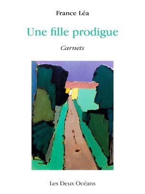 cover image of Une fille prodigue--Carnets